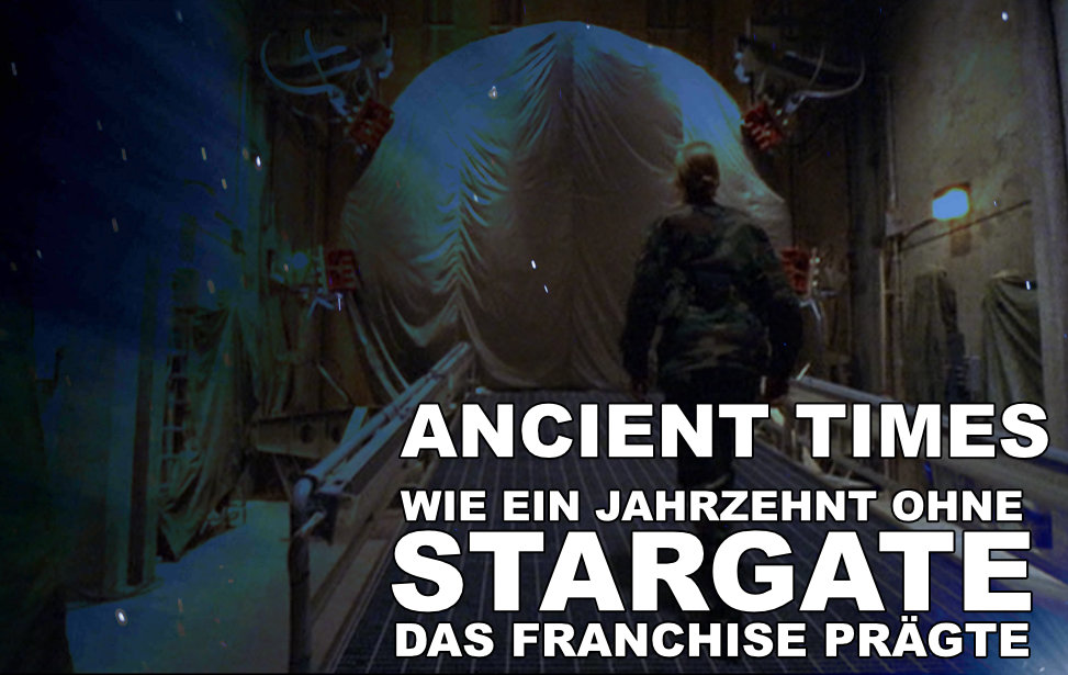 Ancient Times - Wie ein Jahrzehnt ohne Stargate das Franchise prägte