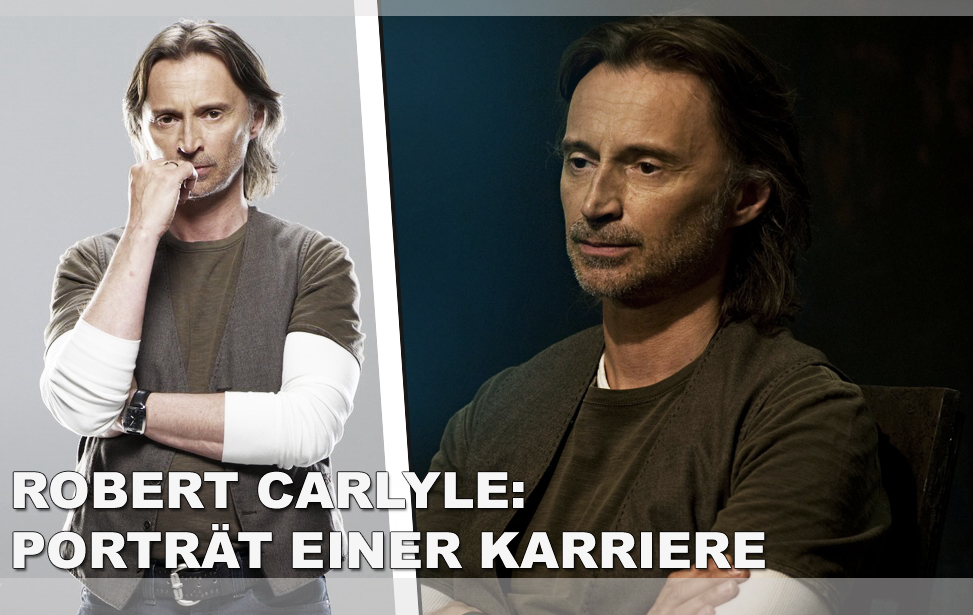 Artikel Teaser - Robert Carlyle: Porträt einer Karriere