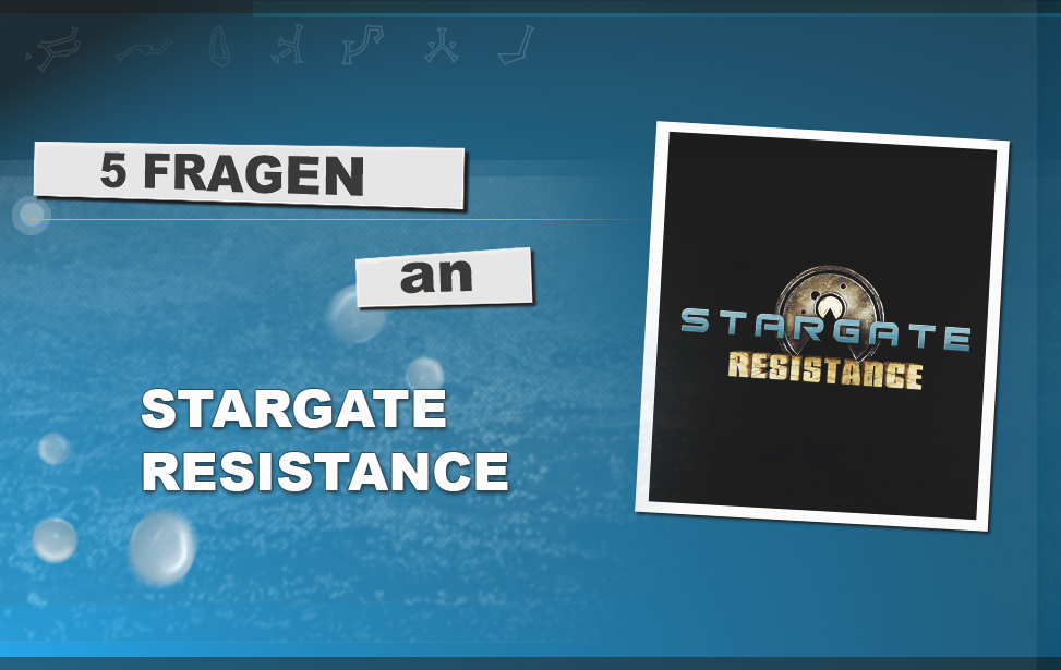 Teaser Interview 5 Fragen an Stargate Resistance